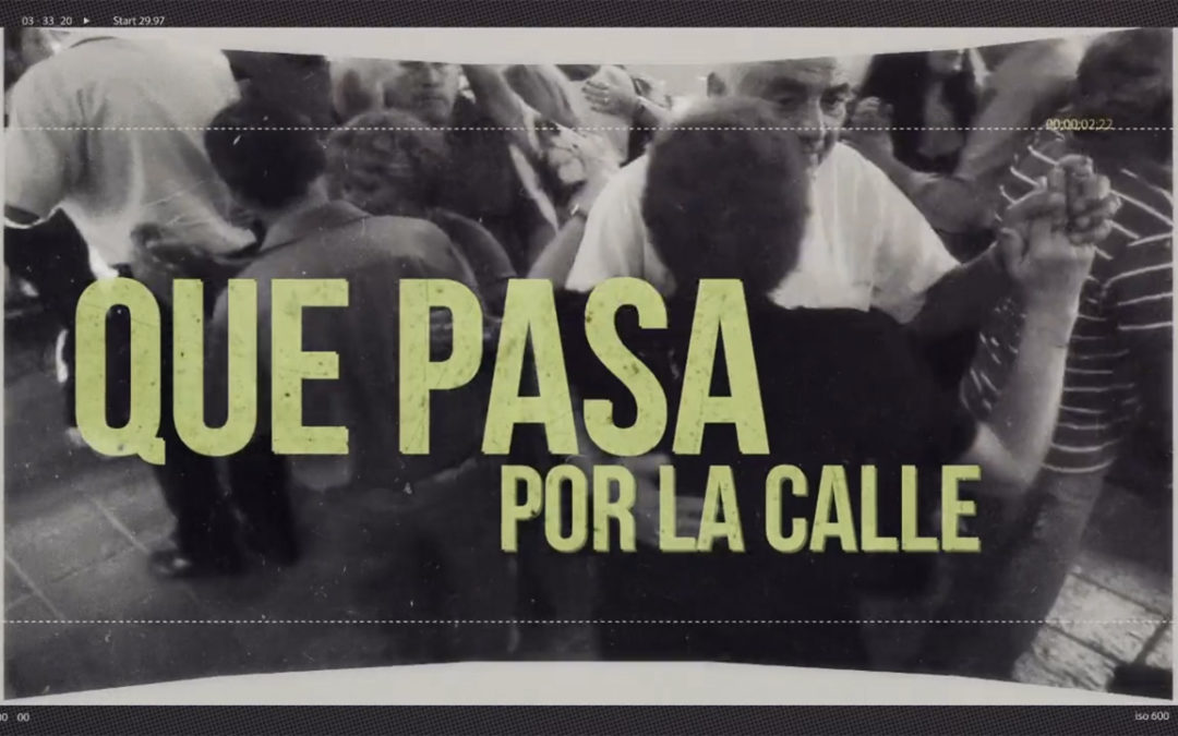 Qué pasa por la calle?
